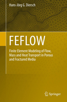 Hardcover Feflow: Finite Element Modeling of Flow, Mass and Heat Transport in Porous and Fractured Media Book