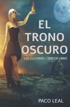Paperback El Trono Oscuro: Los elegidos - tercer libro [Spanish] Book