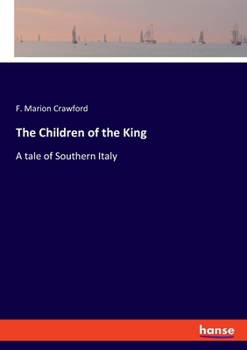 The children of the king; a tale of southern Italy