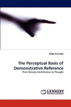 Paperback The Perceptual Basis of Demonstrative Reference Book
