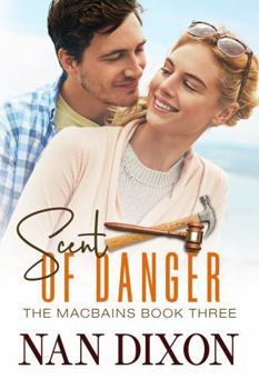 Paperback SCENT OF DANGER: Traumatized Heroine (THE MACBAINS) Book