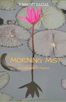 Paperback Morning Mist: A Collection of Poems Book