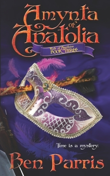 Paperback Amynta of Anatolia: Wade of Aquitaine Book Three Book