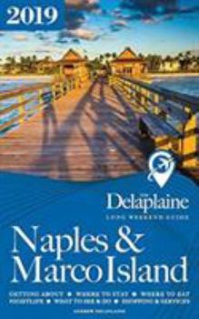 Paperback Naples & Marco Island - The Delaplaine 2019 Long Weekend Guide Book