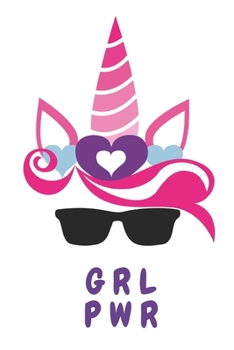 Girl Power Cool Sunglasses Rainbow Pink Unicorn: A Journal for Girls