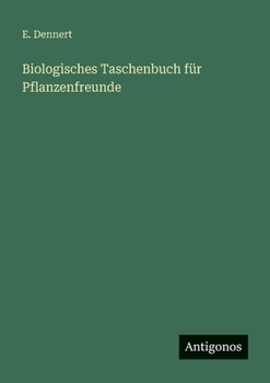 Biologisches Taschenbuch für Pflanzenfreunde (German Edition)
