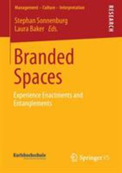 Paperback Branded Spaces: Experience Enactments and Entanglements Book