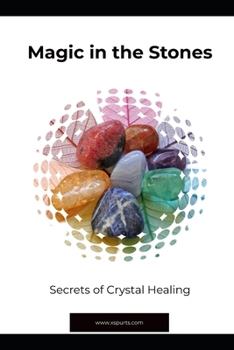 Paperback Magic in the Stones: Secrets of Crystal Healing Book