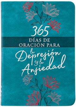 Imitation Leather 365 Días de Oración Para La Depresión Y La Ansiedad [Spanish] Book