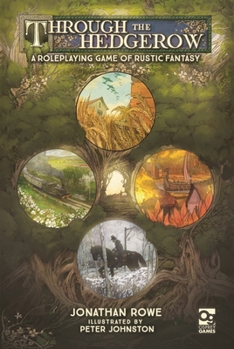 Hardcover Through the Hedgerow: A Roleplaying Game of Rustic Fantasy Book