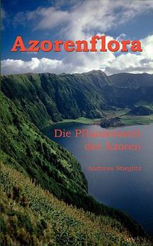 Paperback Azorenflora: Die Pflanzenwelt der Azoren [German] Book
