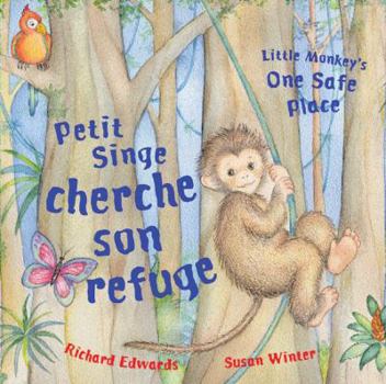Hardcover Petit Singe Cherche Son Refuge/Little Monkey's One Safe Place Book