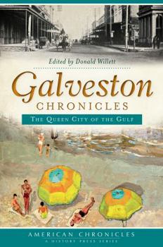 Paperback Galveston Chronicles: The Queen City of the Gulf Book