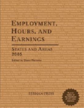 Employment, Hours, And Earnings: States & Areas 2005 (Employment, Hours and Earnings, States and Areas)