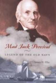 Hardcover Mad Jack Percival: Legend of the Old Navy Book