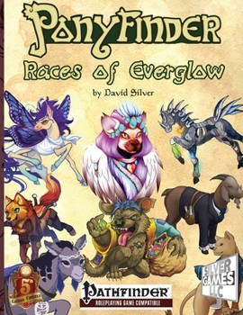 Ponyfinder - Races of Everglow - Book  of the Ponyfinder