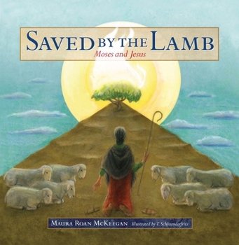 Hardcover Saved by the Lamb: Moses and Jesus Book