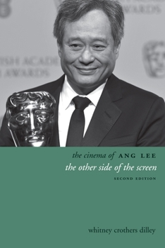 Paperback The Cinema of Ang Lee: The Other Side of the Screen Book