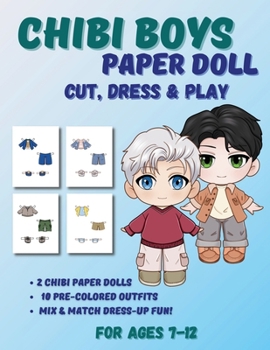 Paperback Chibi Boys Paper Doll Book: Full Color Dress-Up Activity Book for Kids Ages 7-12 Book
