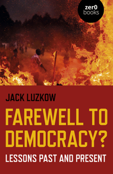 Paperback Farewell to Democracy?: Lessons Past and Present Book