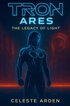 Paperback Tron: Ares - The Legacy of Light: Inside the Digital Soul Book