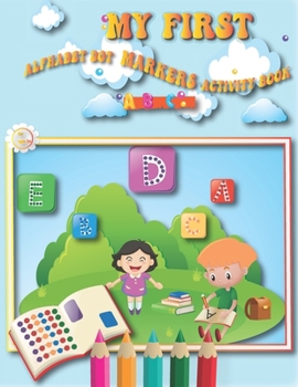 Paperback Abc dot markers activity book: My firstnalfhabet dot markers Book