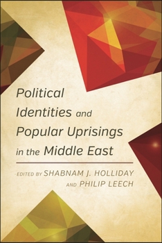 Paperback Political Identities and Popular Uprisings in the Middle East Book