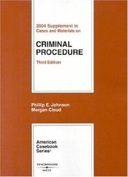 Paperback 2004 Supplement to Cases and Materials on Criminal Procedure, Third Edition Book