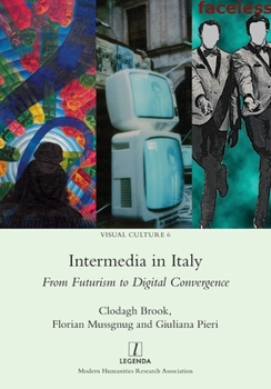 Intermedia in Italy: From Futurism to Digital Convergence (Visual Culture)