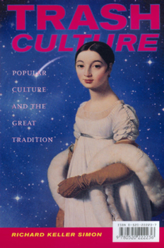 Paperback Trash Culture: Popular Culture and the Great Tradition Book