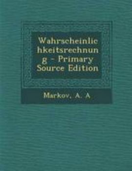 Paperback Wahrscheinlichkeitsrechnung - Primary Source Edition [German] Book