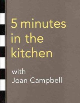 Hardcover 5 Minutes in the Kitchen with Joan Campbell Book