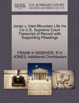 Paperback Jones V. Inter-Mountain Life Ins Co U.S. Supreme Court Transcript of Record with Supporting Pleadings Book