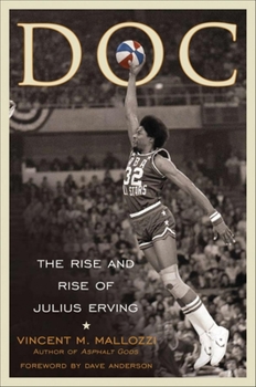 Hardcover Doc: The Rise and Rise of Julius Erving Book