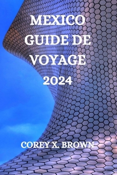 Paperback Mexico Guide de Voyage 2024 [French] Book