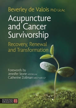 Paperback Acupuncture and Cancer Survivorship: Recovery, Renewal, and Transformation Book