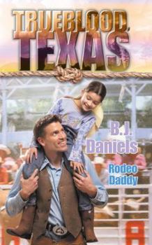 Rodeo Daddy (Trueblood Texas) - Book #10 of the Trueblood, Texas