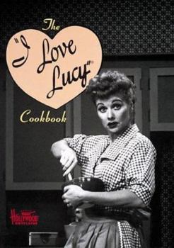 The I Love Lucy Cookbook - Book  of the Hollywood Hotplates