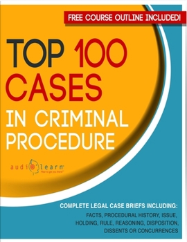 Paperback Top 100 Cases in Criminal Procedure: Legal Briefs Book