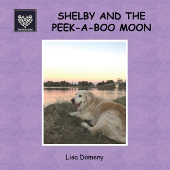 Paperback Shelby and the Peek-A-Boo Moon: Team Golden Oldies #4 Book