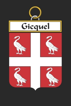 Paperback Gicquel: Gicquel Coat of Arms and Family Crest Notebook Journal (6 x 9 - 100 pages) Book