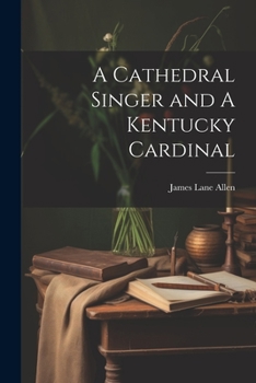Paperback A Cathedral Singer and A Kentucky Cardinal Book