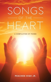 Paperback Songs of the Heart: A Compilation of Poems Book