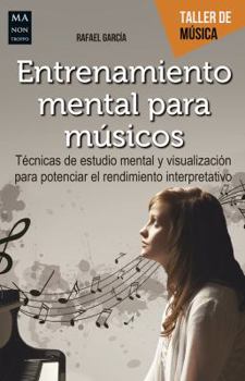 Paperback Entrenamiento Mental Para Músicos [Spanish] Book