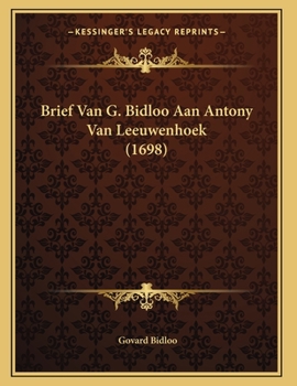 Paperback Brief Van G. Bidloo Aan Antony Van Leeuwenhoek (1698) [Dutch] Book