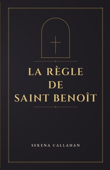 Paperback La Règle de Saint Bénoit [French] Book