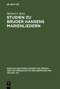 Hardcover Studien Zu Bruder Hansens Marienliedern [German] Book