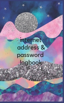 Paperback Internet Address & Password Logbook: Password Log Book: Password Book: Password Book Small Keep Track of: Usernames, Passwords, Web Addresses in one e Book