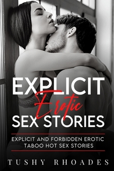 Paperback Explicit Erotic Sex Stories: Explicit and Forbidden Erotic Taboo Hot Sex Stories Book