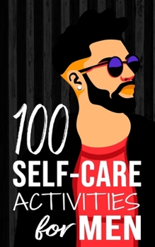 Paperback 100 Self-Care Activities for Men Book
